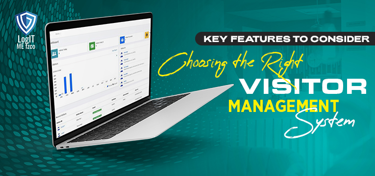 Key Features to Consider Choosing the Right Visitor Management System