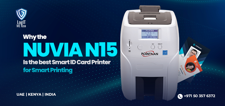 Why the NUVIA N15 is the best Smart ID Card Printer for Smart Printing