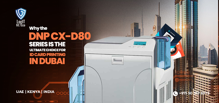 Why the DNP CX-D80 Series is the Ultimate Choice for ID card printing in Dubai?