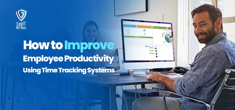 How to Improve Employee Productivity Using Time Tracking Systems